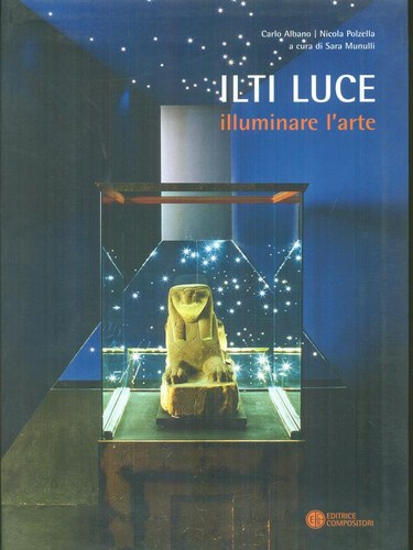 Ilti luce illuminare l arte - illuminare, l'arte